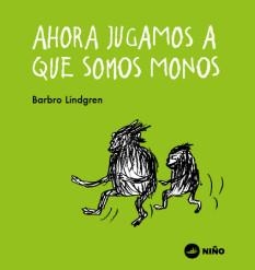 Ahora jugamos a que somos monos | 9789569569234 | Barbro Lindgren,