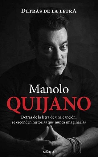 DETRAS DE LA LETRA | 9788416921881 | MANOLO QUIJANO