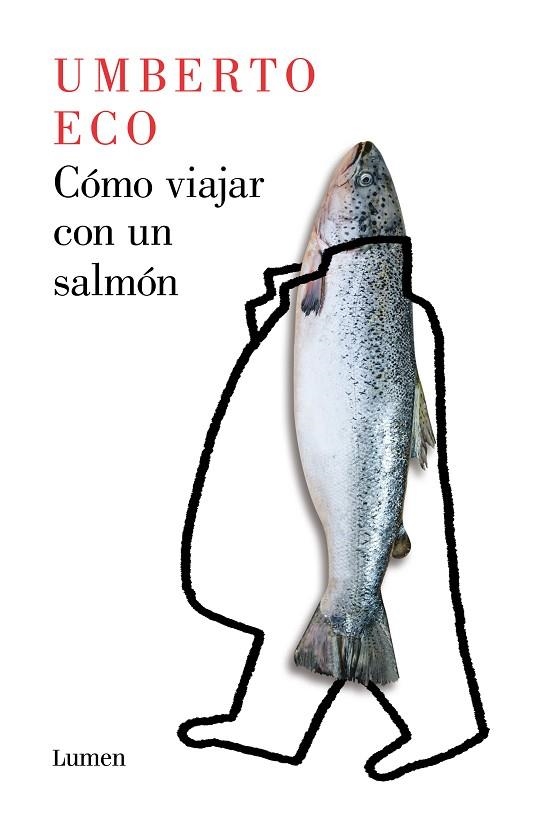 COMO VIAJAR CON UN SALMON | 9788426407139 | UMBERTO ECO