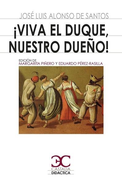 VIVA EL DUQUE NUESTRO SEÑOR! | 9788497408530 | JOSÉ LUIS ALONSO DE SANTOS