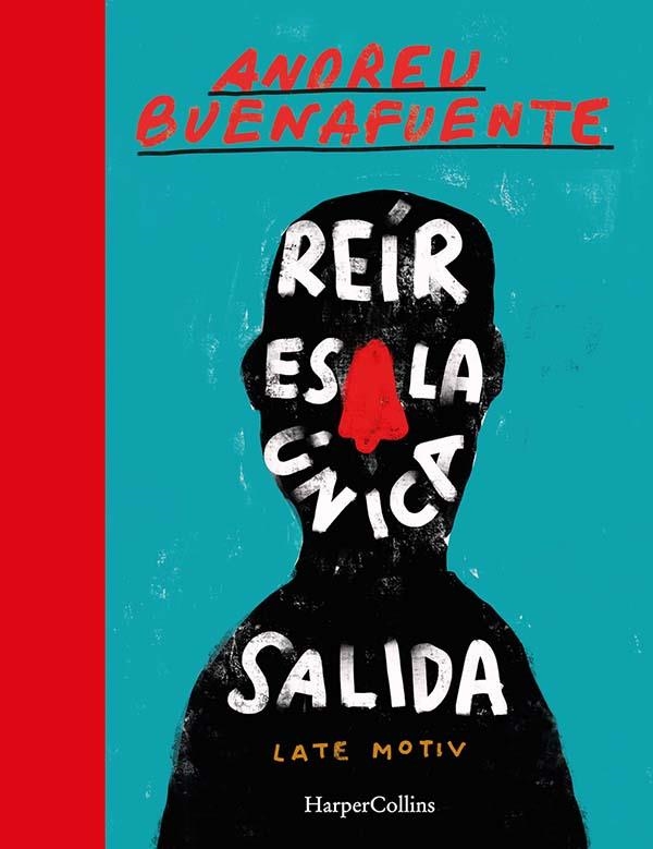 REIR ES LA ÚNICA SALIDA | 9788491394693 | ANDREU BUENAFUENTE