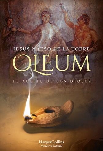 OLEUM EL ACEITE DE LOS DIOSES | 9788491394709 | Jesús Maeso de la Torre