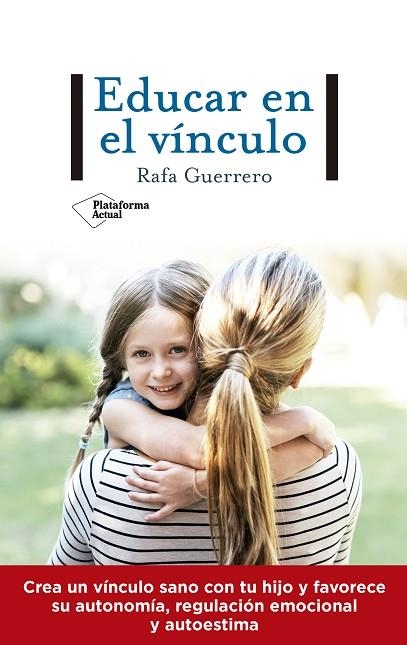 EDUCAR EN EL VÍNCULO | 9788417886738 | RAFAEL GUERRERO