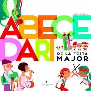 ABECEDARI DE LA FESTA MAJOR | 9788417756833 | Sebastià Serra Bonilla