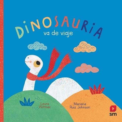 Dinosauria va de viaje | 9788413188188 | Laura Wittner