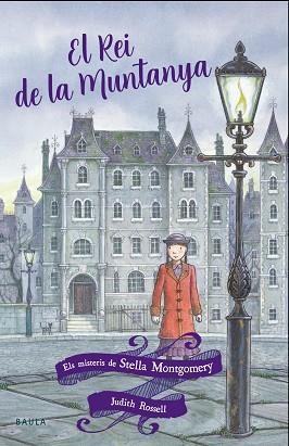 ELS MISTERIS DE STELLA MONTGOMERY 03 EL REI DE LA MUNTANYA | 9788447939640 | JUDITH ROSSELL