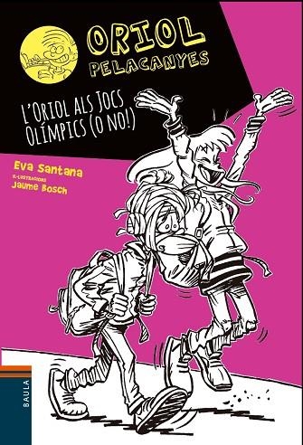 ORIOL PELACANYES 14 L'ORIOL AKS HICS IKUNOUCS O NO! | 9788447942015 | EVA SANTANA & JAUME BOSCH