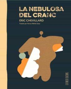 LA NEBULOSA DEL CRANC | 9788494953330 | ÉRIC CHEVILLARD