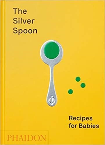 The Silver Spoon Recipes for babies | 9781838660574 | AMANDA GRANT