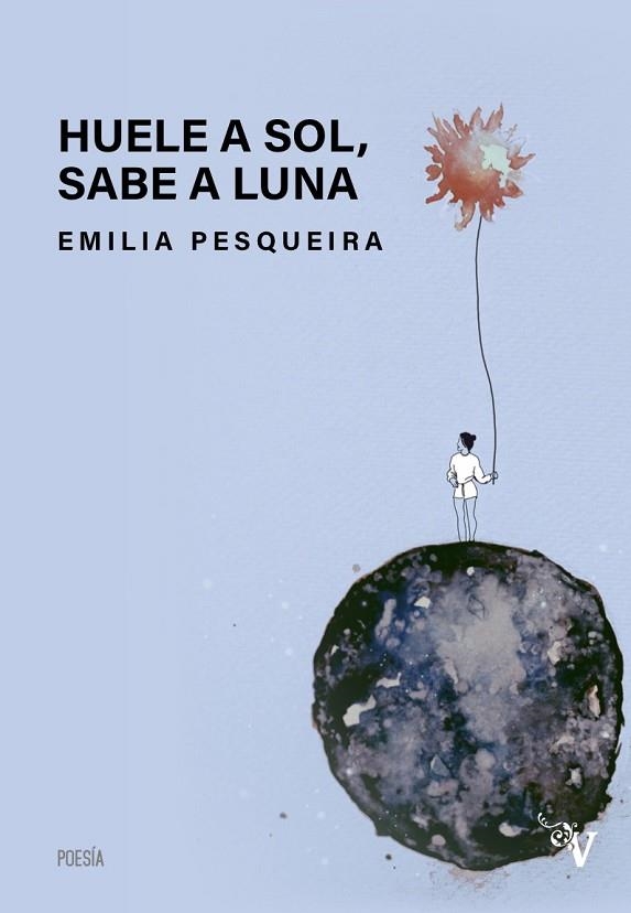 HUELE A SOL, SABE A LUNA | 9788417096731 | PESQUEIRA,EMILIA