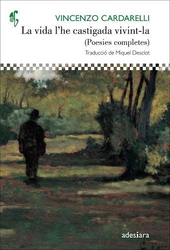 LA VIDA L'HE CASTIGADA VIVINT-LA | 9788416948505 | VINZENZO CARDARELLI