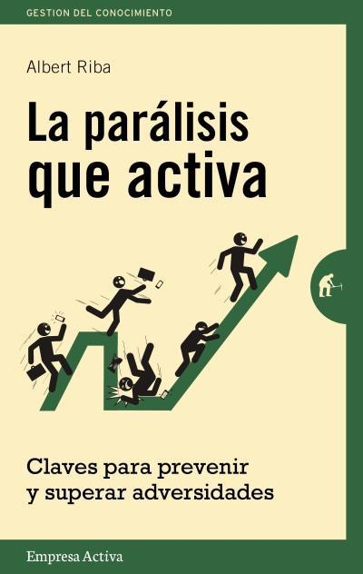 La Parálisis que activa | 9788492921157 | Albert Riba