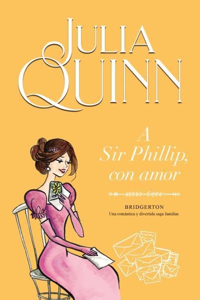 BRIDGERTON 05 A SIR PHILLIP CON AMOR | 9788416327867 | Julia Quinn