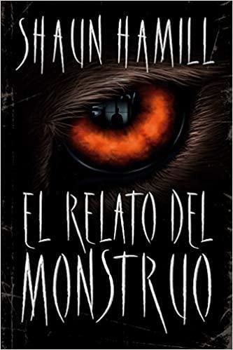 El Relato del monstruo | 9788492918898 | Shaun Hamill