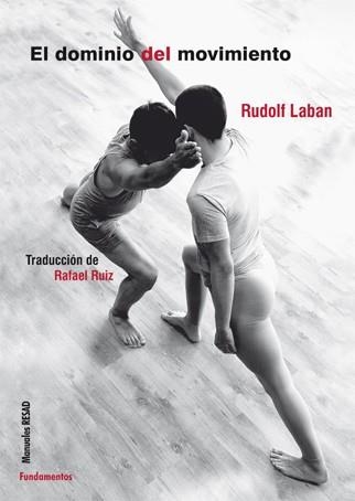 EL DOMINIO DEL MOVIMIENTO | 9788424513818 | RUDOLF LABAN