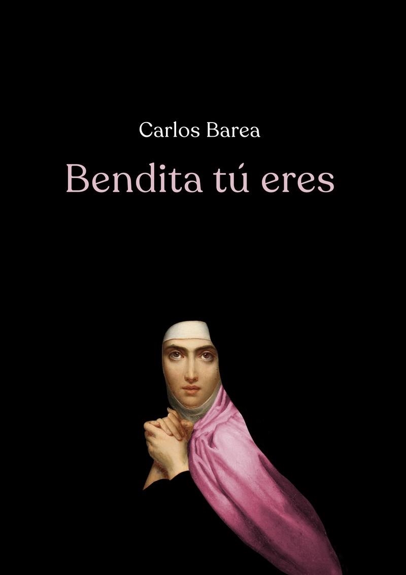 Bendita tú eres | 9788417319984 | CARLOS BAREA