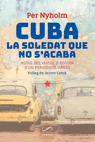 Cuba la soledat que no s'acaba | 9788417611354 | PER NYHOLM