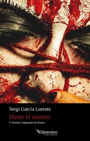 HAZTE EL MUERTO | 9788418082269 | SERGI GARCIA LORENTE