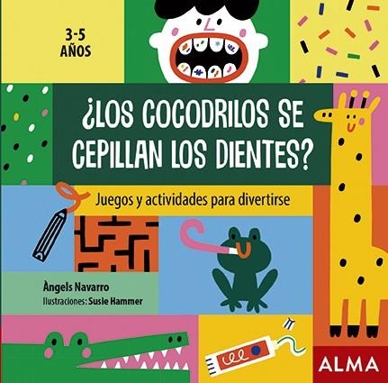 Los Cocodrilos se cepillan los dientes? | 9788418008283 | Àngels Navarro