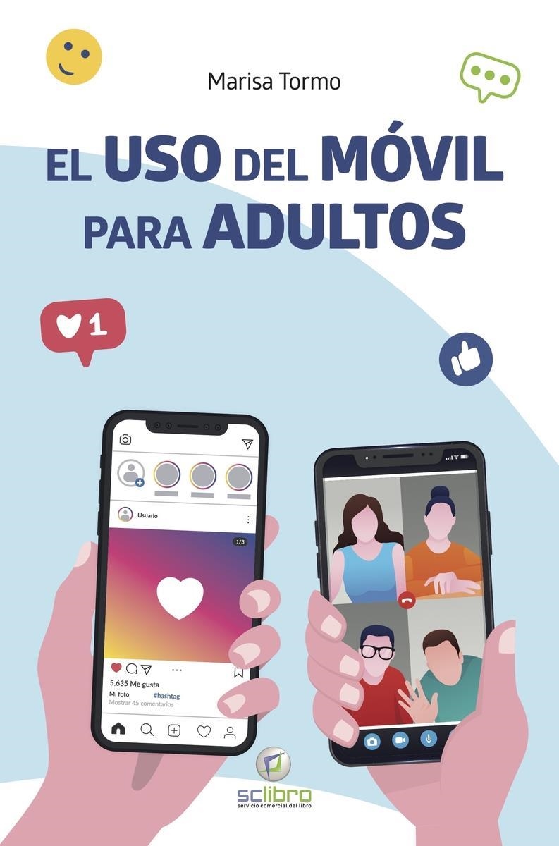 EL USO DEL MÓVIL PARA ADULTOS | 9788412106923 | MARISA TORMO