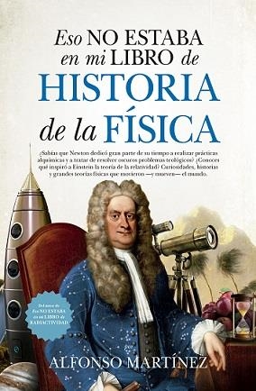 Eso no estaba en mi libro de Historia de la Física | 9788417547295 | Alfonso Martínez