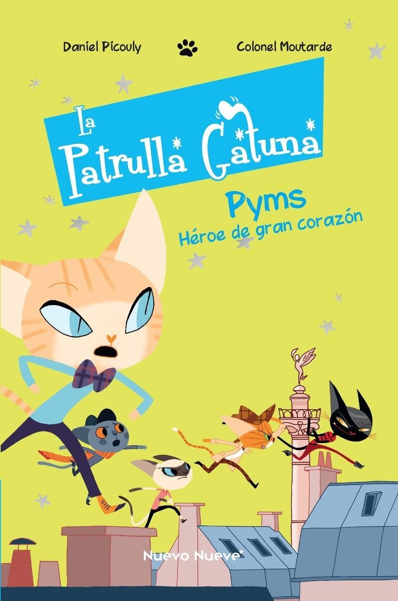 La Patrulla Gatuna 01 Pyms heroe de gran corazon | 9788417989286 | DANIEL PICOULY & COLONEL MOUTARDE