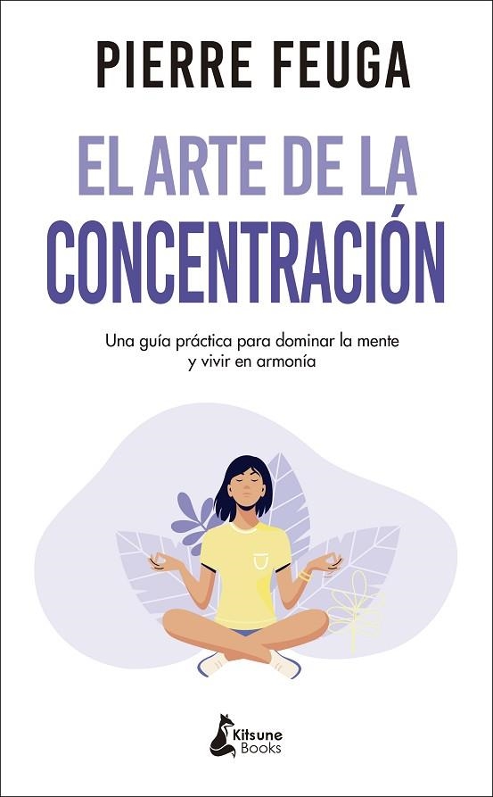 El arte de la concentración | 9788416788460 | PIERRE FEUGA