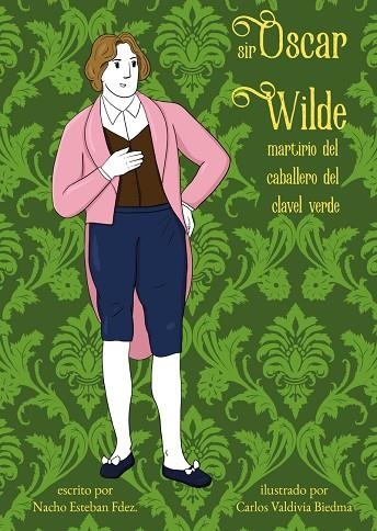 Sir Oscar Wilde | 9788417319953 | NACHO ESTEBAN FDEZ & CARLOS VALDIVIA BIEDMA