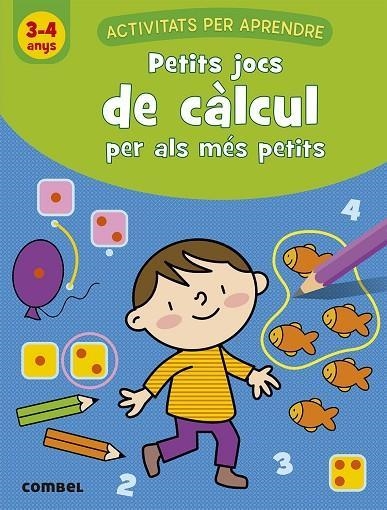 PETITS JOCS DE CALCUL PER MAS PETITS 3-4 ANYS | 9788491017035 | VVAA