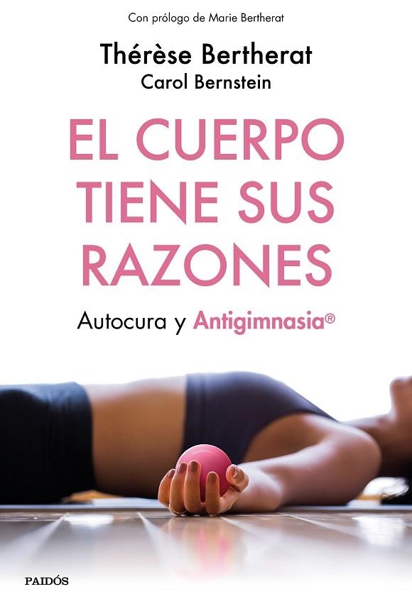 EL CUERPO TIENE SUS RAZONES | 9788449334498 | BERTHERAT & BERNSTEIN