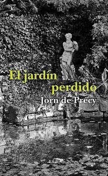 EL JARDÍN PERDIDO | 9788494796524 | JORN DE PRÉCY