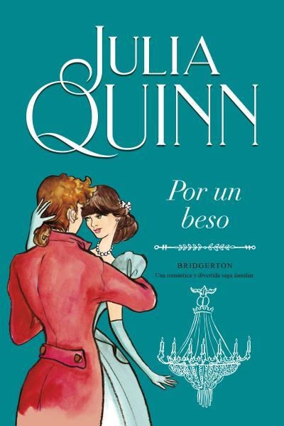 BRIDGERTON 07 POR UN BESO | 9788416327881 | Julia Quinn