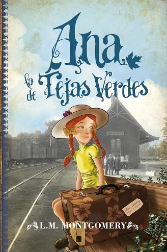 Ana de las Tejas Verdes | 9788496947924 | Lucy Maud Montgomery