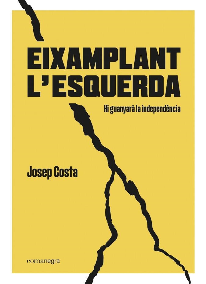 Eixamplant l'esquerda | 9788418022494 | Josep Costa