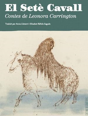 EL SETE CAVALL | 9788494953323 | LEONORA CARRINGTON