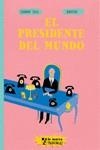 El Presidente del mundo | 9789508893345 | GERMANO ZULLO & ALBERTINE