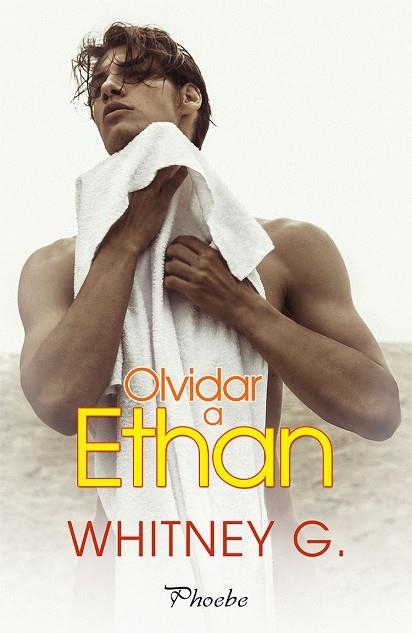 Olvidar a Ethan | 9788417683818 | WHITNEY G.