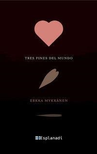 Tres fines del mundo | 9788412213911 | ERKKA MYKKANEN