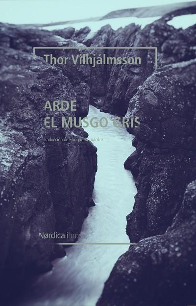 Arde el musgo gris | 9788418067877 | THOR VILHJALMSSON