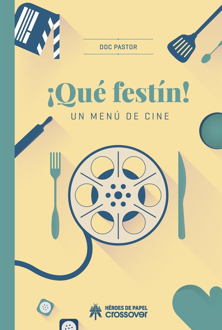 QUE FESTIN UN MENU DE CINE | 9788494816857 | DOC PASTOR