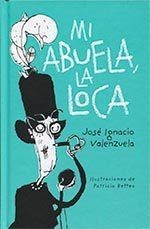 MI ABUELA LA LOCA | 9788416490332 | JOSE IGNACIO VALENZUELA