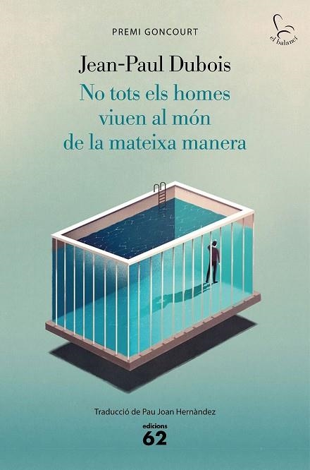 No tots els homes vieun al món de la mateixa manera | 9788429778731 | Jean-Paul Dubois