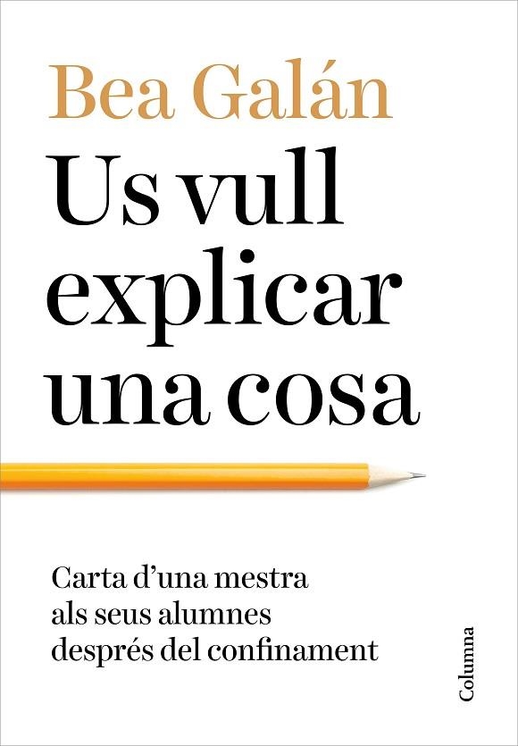 Us vull explicar una cosa | 9788466427173 | Bea Galán