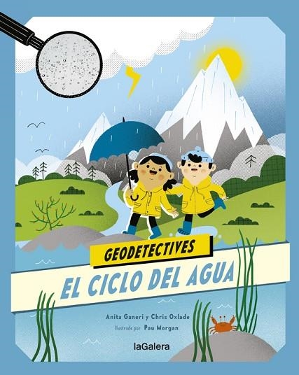 Geodetectives 01 El ciclo del agua | 9788424667313 | Anita Ganeri & Chris Oxlade & Pau Morgan