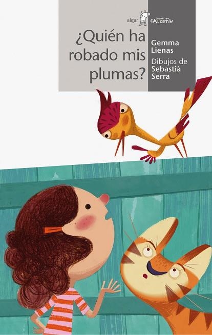 QUIÉN HA ROBADO MIS PLUMAS? | 9788498458114 | GEMMA LIENAS & SEBASTIÀ SERRA