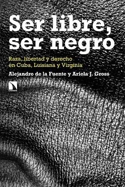 SER LIBRE SER NEGRO | 9788413520186 | DE LA FUENTE & J. GROSS