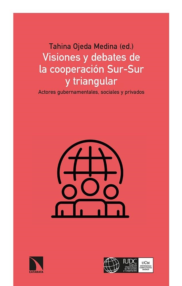 Visiones y debates de la cooperación Sur-Sur y triangular | 9788413520148 | TAHINA OJEDA MEDINA