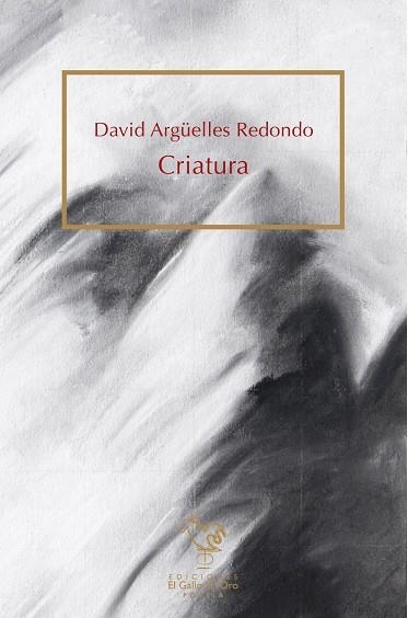 CRIATURA | 9788416575718 | DAVID ARGUELLES REDONDO