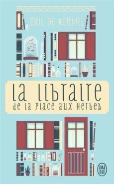 LA LIBRAIRE DE LA PLACE AUX HERBES | 9782290163542 | ERIC  DE KERMEL