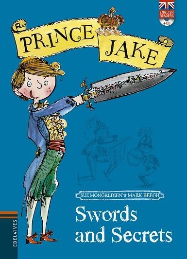 PRINCE JAKE SWORDS AND SECRETS | 9788426392541 | SUE MONGREDIEN